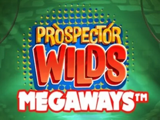 Prospector Wilds Megaways